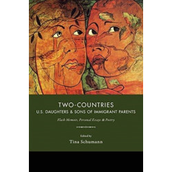 Two-Countries: U.S. Daughters and Sons of Immigrant Parents