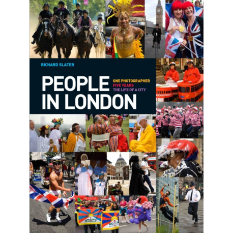People in London: One Photographer. Five Years. The Life of a City