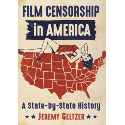 Film Censorship in America: A State-by-State History
