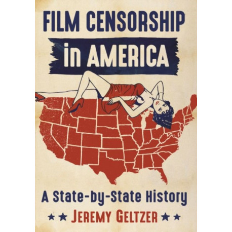 Film Censorship in America: A State-by-State History