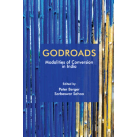 Godroads: Modalities of Conversion in India