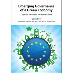 Emerging Governance of a Green Economy: Cases of European Implementation