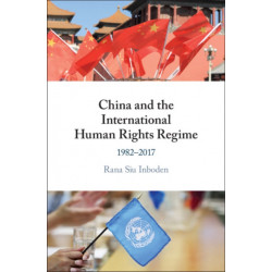 China and the International Human Rights Regime: 1982-2017