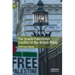 The Israeli-Palestinian Conflict in the British Press