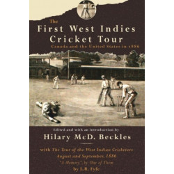 The First West Indies Cricket Tour: Canada and the United States in 1886