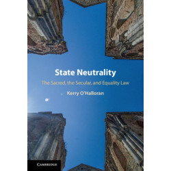 State Neutrality: The Sacred, the Secular and Equality Law
