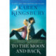 To the Moon and Back: A Novel