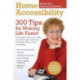 Home Accessibility: 300 Tips For Making Life Easier