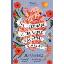 The Beginning of the World in the Middle of the Night: an enchanting collection of modern fairy tales