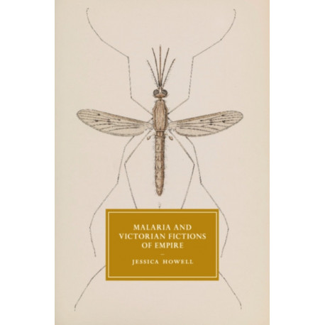 Malaria and Victorian Fictions of Empire