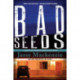 Bad Seeds