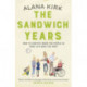 The The Sandwich Years: How to survive when the people in your life need you most