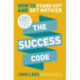 The Success Code: How to Stand Out and Get Noticed