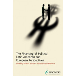 The Financing of Politics: Latin American and European Perspectives