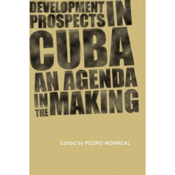 Development Prospects in Cuba: An Agenda in the Making