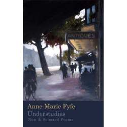 Understudies: New and Selected Poems