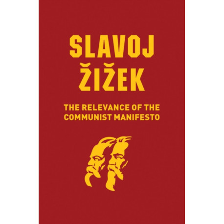 The Relevance of the Communist Manifesto