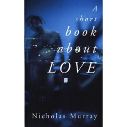 A Short Book About Love