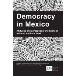 Democracy in Mexico: Attitudes and Perceptions of Citizens at National and Local Level