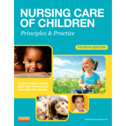 Nursing Care of Children: Principles and Practice