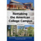 Remaking the American College Campus: Essays