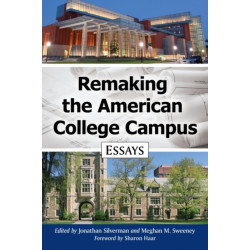 Remaking the American College Campus: Essays