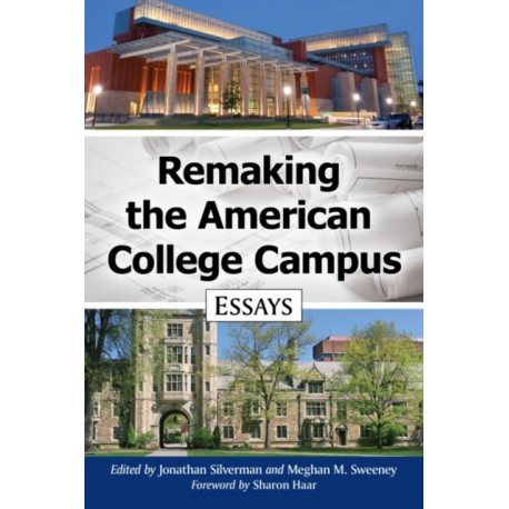 Remaking the American College Campus: Essays