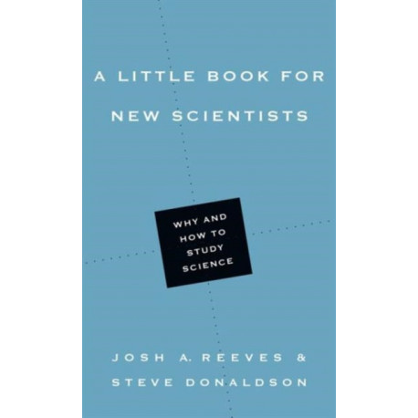A Little Book for New Scientists – Why and How to Study Science: Why and How to Study Science