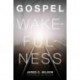Gospel Wakefulness