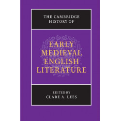 The Cambridge History of Early Medieval English Literature