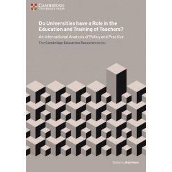 Do Universities have a Role in the Education and Training of Teachers?: An International Analysis of Policy and Practice