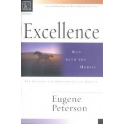 Christian Basics: Excellence: Run With The Horses