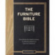 The Furniture Bible: Everything You Need to Know to Identify, Restore & Care for Furniture