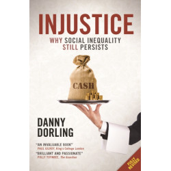 Injustice: Why Social Inequality Still Persists
