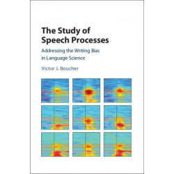 The Study of Speech Processes: Addressing the Writing Bias in Language Science
