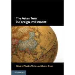 The Asian Turn in Foreign Investment