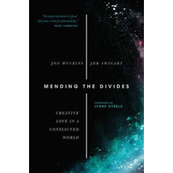 Mending the Divides – Creative Love in a Conflicted World: Creative Love in a Conflicted World