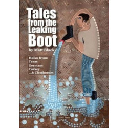 Tales From the Leaking Boot: Haiku from Texas, Germany, Turkey & Cleethorpes