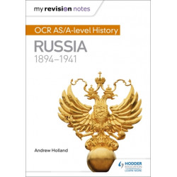 My Revision Notes: OCR AS/A-level History: Russia 1894-1941
