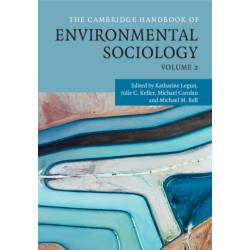 The Cambridge Handbook of Environmental Sociology: Volume 2