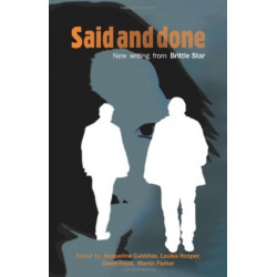 Said and Done: New Writing from Brittle Star