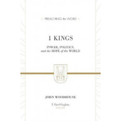 1 Kings: Power, Politics, and the Hope of the World