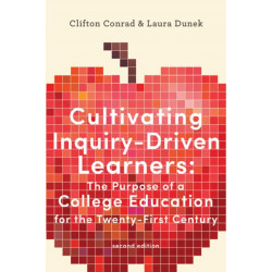 Cultivating Inquiry-Driven Learners: The Purpose of a College Education for the Twenty-First Century