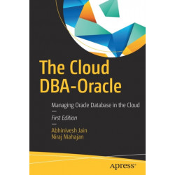 The Cloud DBA-Oracle: Managing Oracle Database in the Cloud