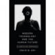 Modern Technology and the Human Future – A Christian Appraisal: A Christian Appraisal