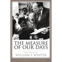 The Measure of Our Days: Writings of William F. Winter