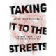 Taking It to the Streets – Lessons from a Life of Urban Ministry: Lessons from a Life of Urban Ministry