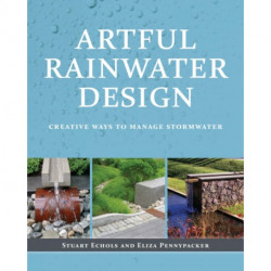 Artful Rainwater Design: Creative Ways to Manage Stormwater