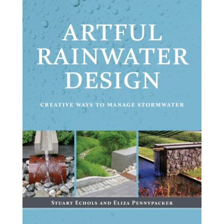 Artful Rainwater Design: Creative Ways to Manage Stormwater