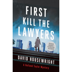 First, Kill the Lawyers: A Holland Taylor Mystery